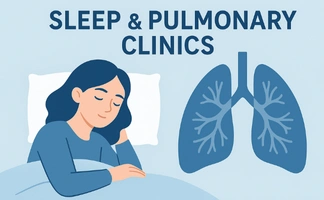Sleep & Pulmonary Clinics